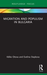 Migration and Populism in Bulgaria - 9780367752088 by Ildiko Otova, Evelina Staykova, 9780367752088