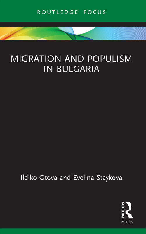 Migration and Populism in Bulgaria - 9780367752088 by Ildiko Otova, Evelina Staykova, 9780367752088