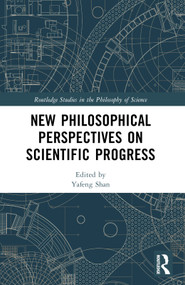 New Philosophical Perspectives on Scientific Progress - 9780367761844 by Yafeng Shan, 9780367761844