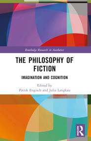 The Philosophy of Fiction (Imagination and Cognition) - 9780367689452 by Patrik Engisch, Julia Langkau, 9780367689452