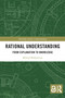 Rational Understanding (From Explanation to Knowledge) - 9781032348780 by Miloud Belkoniene, 9781032348780