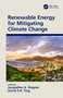 Renewable Energy for Mitigating Climate Change by Jacqueline A. Stagner, David S-K. Ting, 9781032146072