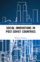 Social Innovations in Post-Soviet Countries by Bakhrom Radjabov, 9780367761745