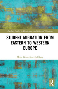 Student Migration from Eastern to Western Europe by Mette Ginnerskov-Dahlberg, 9780367520755