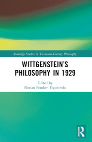 Wittgenstein's Philosophy in 1929 by Florian Franken Figueiredo, 9781032288543