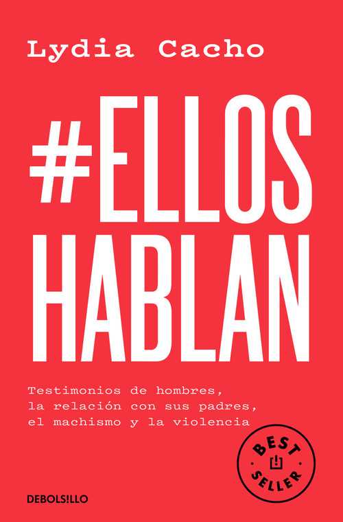 #EllosHablan. Testimonios de hombres, la relación con sus padres, el machismo y la violencia / #MenSpeak: Testimonies of Men (Spanish Edition) by Lydia Cacho, 9786073843713