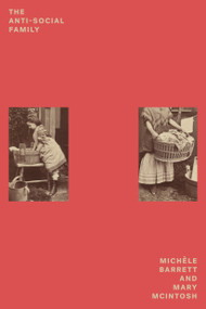 The Anti-Social Family - 9781804299593 by Michèle Barrett, Mary McIntosh, 9781804299593