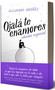 Ojalá te enamores (Edición aniversario) / I Hope You Fall in Love (Spanish Edition) by Alejandro Ordóñez, 9786073847919
