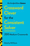 New York Times Games Crossword Clever for the Consistent Solver (200 Medium Crosswords) by The New York Times, Will Shortz, 9781250392725