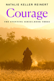 Courage (A Novel) by Natalie Keller Reinert, 9781250387752