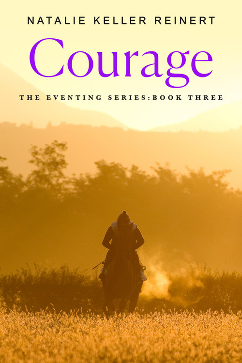 Courage (A Novel) by Natalie Keller Reinert, 9781250387752