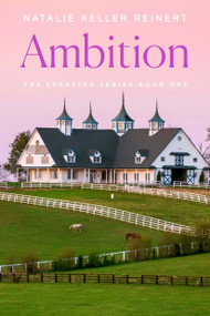 Ambition (A Novel) by Natalie Keller Reinert, 9781250384980