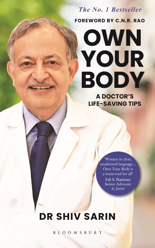 Own Your Body (A Doctor's Life-saving Tips) by Dr. Shiv K Sarin, 9789356400313