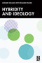 Hybridity and Ideology by Leonard Williams, Benjamin Franks, 9780367691486