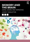 Memory and the Brain (Using, Losing, and Improving) by John P. Aggleton, 9781032826592