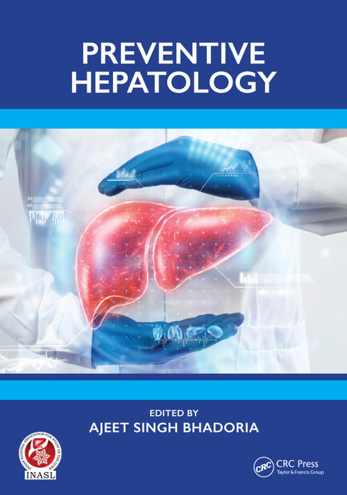 Preventive Hepatology by Ajeet Singh Bhadoria, Samiran Nundy, 9781032559582