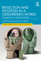 Reflection and Intuition in a Crisis-Ridden World (Thinking Hard or Hardly Thinking?) by S. Adil Saribay, Onurcan Yilmaz, 9781032285917