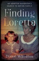 Finding Loretta (An Adopted Daughter's Search to Define Family) by Diane Wheaton, 9781647427962