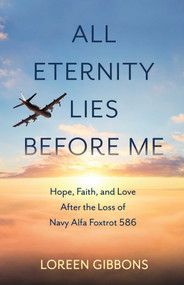 All Eternity Lies Before Me by Loreen Gibbons, 9781647428204