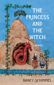 The Princess and the Witch by Nancy Schimmel, 9781684632947