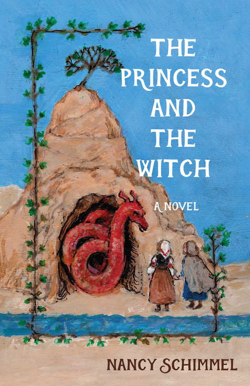 The Princess and the Witch by Nancy Schimmel, 9781684632947