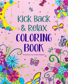 Kick Back & Relax Coloring Book by Andrea Sargent, 9781645179337