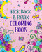 Kick Back & Relax Coloring Book by Andrea Sargent, 9781645179337