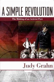 A Simple Revolution (The Making of an Activist Poet) by Judy Grahn, 9781879960879