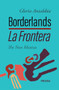Borderlands / La Frontera, 5th Edition (The New Mestiza 5th Edition) by Gloria Anzaldúa, 9781951874025