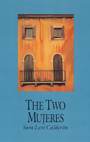 The Two Mujeres by Sara Levi Calderón, 9781879960008