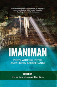 Imaniman (Poets Writing in the Anzalduan Borderlands) by ire'ne lara silva, Dan Vera, 9781879960930