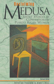 Reclaiming Medusa (Short Stories by Contemporary Puerto Rican Women) by Diana Vélez, 9781879960527