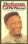 Call Me Woman by Ellen Kuzwayo, 9781879960091