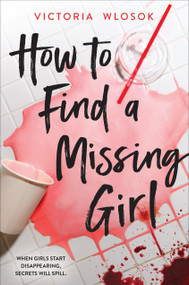 How to Find a Missing Girl - 9780316511704 by Victoria Wlosok, 9780316511704