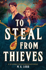 To Steal from Thieves by M.K. Lobb, 9780316575485