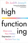 High Functioning (Overcome Your Hidden Depression and Reclaim Your Joy) by Judith Joseph, Mel Robbins, 9780316577298