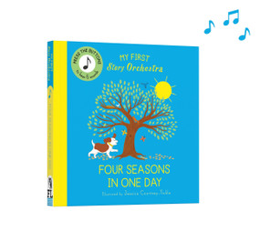 My First Story Orchestra: Four Seasons in One Day (Press the buttons to hear 6 sounds) by Jessica Courtney Tickle, Quarto, 9780711292468