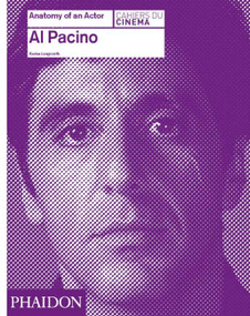 Al Pacino (Anatomy of an Actor) by Karina Longworth, 9780714866642