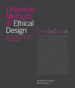 Universal Methods of Ethical Design (100 Ways to Become More Ethically Aware, Responsible, and Active in Your Design Work) by Sai Shruthi Chivukula, Colin Gray, 9780760393086