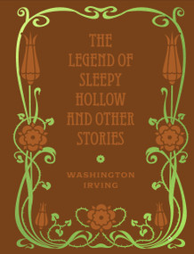 The Legend of Sleepy Hollow and Other Stories by Washington Irving, 9780785845539