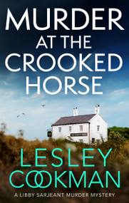 Murder at the Crooked House (A gripping whodunnit set in the English countryside) by Lesley Cookman, 9781035405718