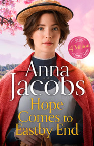 Hope Comes to Eastby End (Book 3 in the brand new series  from multi-million-copy bestseller  Anna Jacobs) by Anna Jacobs, 9781399730068