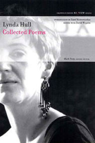 Collected Poems - 9781555974572 by Lynda Hull, Mark Doty, Yusef Komunyakaa, 9781555974572