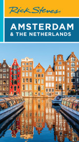 Rick Steves Amsterdam & the Netherlands by Rick Steves, Gene Openshaw, 9781641716352