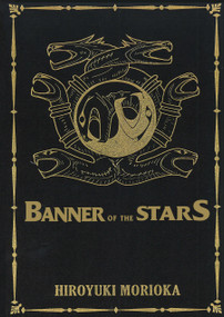 Banner of the Stars Volumes 1-3 Collector's Edition (Light Novel) by Hiroyuki Morioka, Giuseppe di Martino, 9781718350717