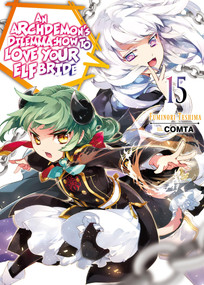 An Archdemon's Dilemma: How to Love Your Elf Bride: Volume 15 (Light Novel) by Fuminori Teshima, Hikoki, COMTA, 9781718357143