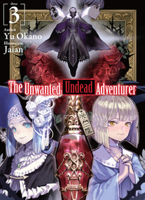 The Unwanted Undead Adventurer (Light Novel): Volume 3 by Yu Okano, Shirley Yeung, Jaian, 9781718357426