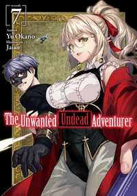 The Unwanted Undead Adventurer (Light Novel): Volume 7 by Yu Okano, Noah Rozenberg, Jaian, 9781718357464