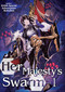 Her Majesty's Swarm: Volume 1 by 616th Special, ZackZeal, Eiri Iwamoto, 9781718359161