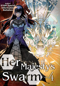Her Majesty's Swarm: Volume 4 by 616th Special, ZackZeal, Eiri Iwamoto, 9781718359192